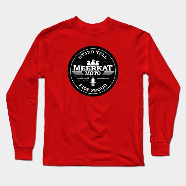 Meerkat Moto Long Sleeve T-Shirt by sentinelsupplyco
